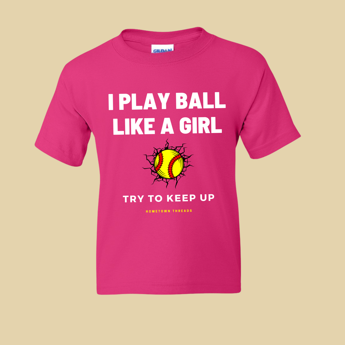 I Play Ball Like a Girl Tee (all colors)