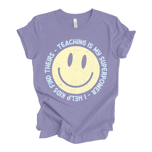 Teaching is my Superpower Tee